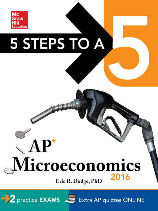 Title details for 5 Steps to a 5 AP Microeconomics 2016 by Eric R. Dodge - Available